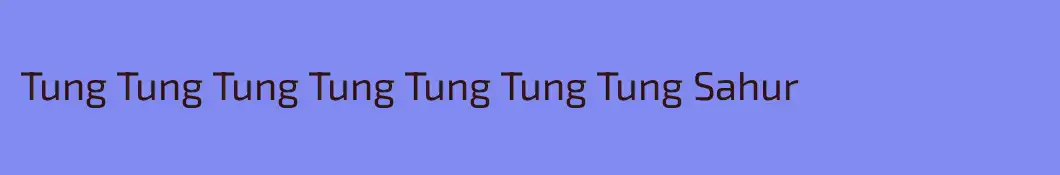 Tung Tung Tung Tung Tung Tung Tung Sahur
